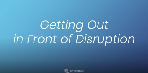 [Video] Getting Out In Front Of Disruption
